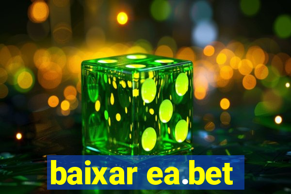 baixar ea.bet